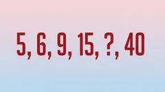 95 % ľudí nedokáže určiť chýbajúce číslo. Prídeš na to v tejto zákern ej postupnosti 5, 6, 9, 15, ?, 40?